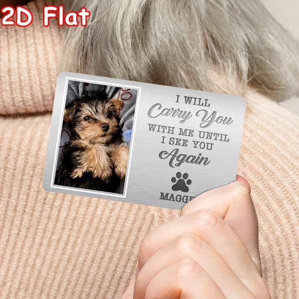 Personalized I Will Carry You with Me Until I See You Again Dog Cat Photo Wallet Card with Name Birthday Sympathy Gift for Pet Lover