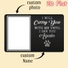 Personalized I Will Carry You with Me Until I See You Again Dog Cat Photo Wallet Card with Name Birthday Sympathy Gift for Pet Lover